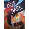 The Deep Dark (PB) - Molly Knox Ostertag, Scholastic