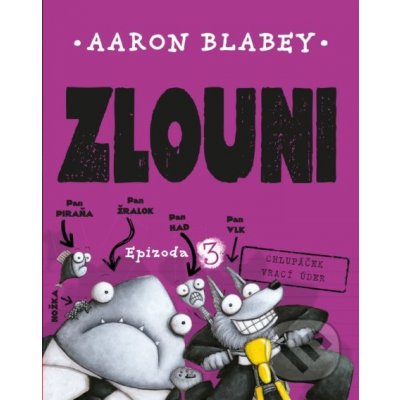 Zlouni: Epizoda 3 - Aaron Blabey