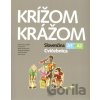 Krížom krážom Slovenčina A1 + A2 Cvičebnica - Renáta Kamenárová