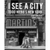 I See a City: Todd Webb's New York (Todd Webb)()