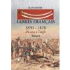 Sabres français 1830 - 1870 tome 2