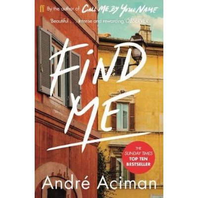 Find Me - André Aciman od 8,99 € - Heureka.sk