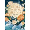 Dcéra bohyne mesiaca - Tan Sue Lynn