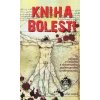 Kniha bolesti - To nejlepší z českého a slovenského pochmurného undergroundu - Kolektív