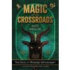 Magic at the Crossroads: The Devil in Modern Witchcraft (Richard-Lael Lillard)(Brožovaná)