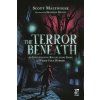 The Terror Beneath: An Investigative Roleplaying Game of Weird Folk Horror (Malthouse Scott)