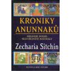 Sitchin Zecharia: Kroniky Anunnaků (Co kdyby příběhy ze Starého zákona a dalších starověkých písemností nebyly pouhými mýty nebo alegoriemi, ale záznamy skutečných historických událostí? ( 405 str. B5