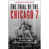 Trial of the Chicago 7: The Official Transcript