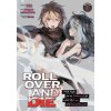 ROLL OVER AND DIE: I Will Fight for an Ordinary Life with My Love and Cursed Sword! (Manga) Vol. 1 (Sunao Minakata)(Brožovaná)