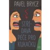 Střídavá péče pro Kukačku - Pavel Brycz