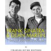 Frank Sinatra & Dean Martin: Show Business Icons (Charles River Editors)(Brožovaná)