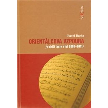 Orientálcova vzpoura - Pavel Barša