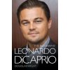 Leonardo Di Caprio - The Biography