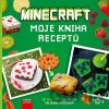 Minecraft - moje kniha receptů - Juliette Lalbaltry