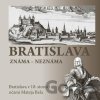 Bratislava známa- neznáma - Erika Juríková