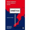 Vrbětice: ruská operace, která změnila Česko - Jaroslav Spurný