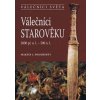 Válečníci starověku - Dougherty Martin J.