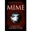 Mime: A Supernatural Thriller (Harrison Chrissey)