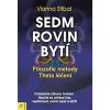 Sedm rovin bytí - Stibal Vianna