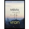 Město vran - David Novotný