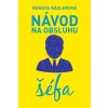 Návod na obsluhu šéfa Renáta Názlerová SK