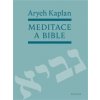 Meditace a bible - Aryeh Kaplan