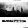 Banská Bystrica / Poézia svetla / The Poetry of Light - Eduard Genserek