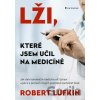 Lži, které jsem učil na medicíně - Robert Lufkind