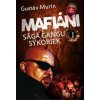 Mafiáni - Sága gangu Sýkoriek I.