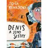 Denis a jeho sestry - Toňa Revajová, Martina Matlovičová (ilustrácie)