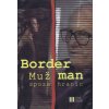 Border Man-Muž spoza hraníc - Cinzia Panero