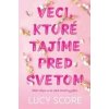 Veci, ktoré tajíme pred svetom - Lucy Score