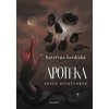 Apotéka Agnes Divotvorné - Kateřina Šardická