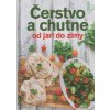 Čerstvo a chutne od jari do zimy