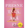 Presne taká, aká si - Emily Nagoski