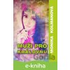 E-kniha Muži pro Královnu - Monika Kolmanová