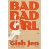 Bad Bad Girl (JEN GISH)(Pevná)