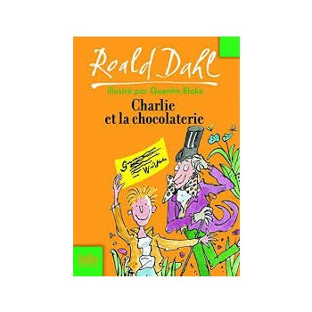 Charlie et la Chocolaterie - R. Dahl