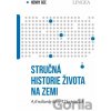 Stručná historie života na Zemi - Henry Gee