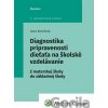 Diagnostika pripravenosti dieťaťa na školské vzdelávanie - Jana Kmeťová