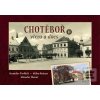 Chotěboř včera a dnes II… (Stanislav Pavlíček; Milan Kožnar; Miroslav Slanař)