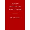 How to Prevent the Next Pandemic (Pevná)