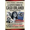 supertestimone del caso Orlandi. Le rivelazioni shock dell'amante del boss della Banda della Magliana che hanno fatto tremare il Vaticano