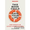 This Book Could Save Your Life - Graham Lawton