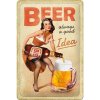 Plechová ceduľa Beer Always a Good Idea, 30 × 20 cm