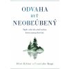 Odvaha byť neobľúbený - Ičiró Kišimi; Koga Fumitake