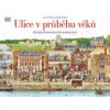 Ulice v průběhu věků