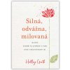 Silná, odvážna, milovaná - Holley Gerth