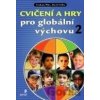 Cvičení a hry pro globální výchovu 2 - Graham Pike, David Selby