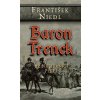 Baron Trenck: Až na hranici pekel